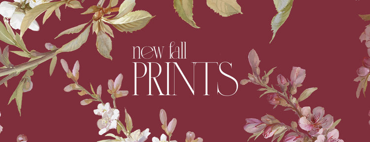 NEW FALL PRINTS